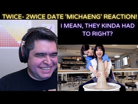 TWICE- 2WICE DATE 'MICHAENG' REACTION!