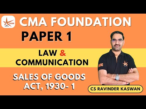 CMA Foundation || PN 1 Law || Sales of Goods Act, 1930 - 1 || CS Ravindra Sir ||