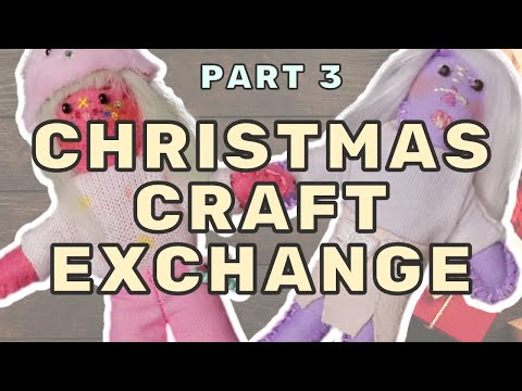 Handmade DIY Christmas Gifts for  Doll Collectors? Unboxing  Craft Exchange Presents!