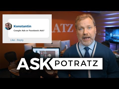 Google Vs. Facebook: Which is Worth Your Budget I #ASKPOTRATZ EP: 3