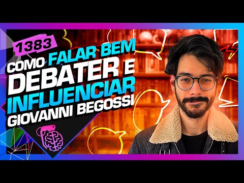 SAIBA COMO FALAR BEM E INFLUENCIAR PESSOAS: GIOVANNI BEGOSSI - Inteligência Ltda. Podcast #1383