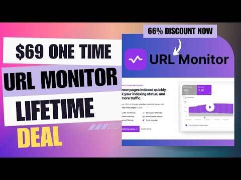 🔥❇️🔥URL Monitor Lifetime Deal | Get Your Pages Indexed FAST | $69 Lifetime Deal | 66% Now