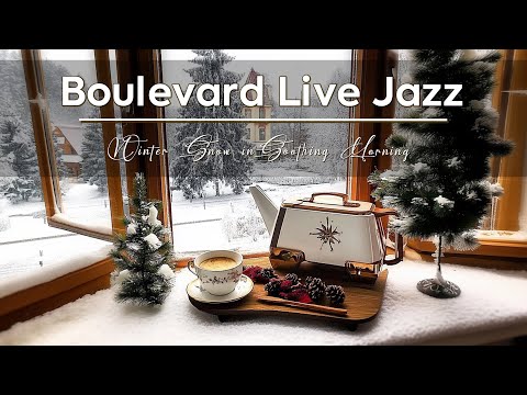 Boulevard Live Jazz ~ Cozy Cafe Magic Amid Winter Snow for Soothing Morning ❄️☕