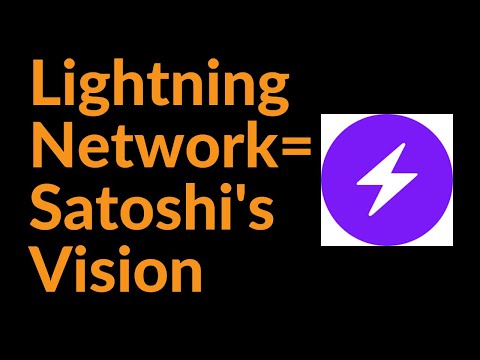 Lightning Network: The Fulfillment of Satoshi's Vision