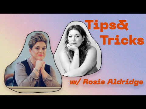 Tips&Tricks #10 with Rosie Aldridge