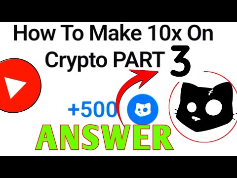 How to make 10x On crypto PART 3| cats new code today|cats 10x part 3 answer| cats part 3