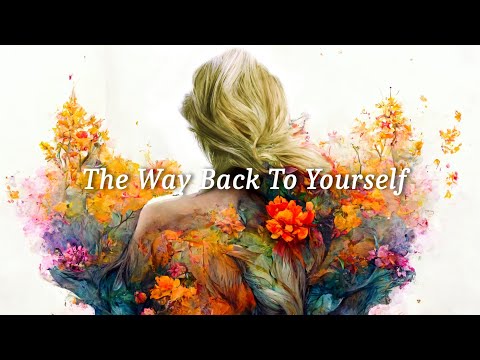 The Way Back To Yourself