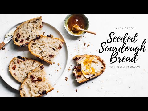 Tart Cherry Seeded Sourdough Bread Recipe