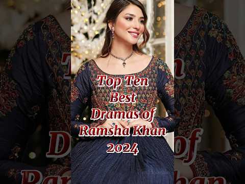 Top Ten Best Dramas of Ramsha Khan 2024 #top10 #ramshakhan