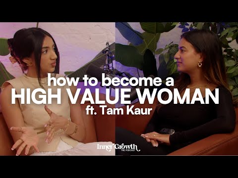 how to become a HIGH VALUE WOMAN | Tam Kaur's journey from 2k to 1M subs + her secrets to SUCCESS