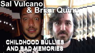 Traumatic Memories of Childhood Bullying - Sal Vulcano & Brian Quinn | What Say You? Podcast