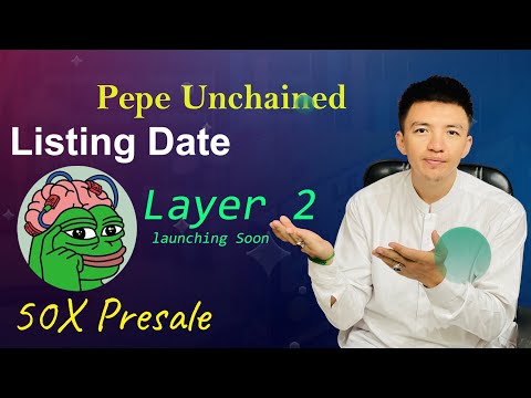 Pepe Unchained Presale Listing Date | Pepe Unchained Presale Update | $Pepu Layer 2 Launching Soon