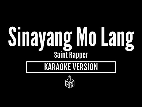 Sinayang Mo Lang - Saint Rapper (Karaoke Version by RJPD)