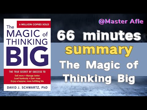 Summary of The Magic of Thinking Big by David Joseph Schwartz | 66 minutes audiobook summary