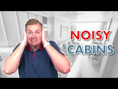 How to avoid NOISY cruise cabins and what to do if you get one