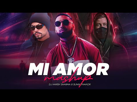 Mi Amor X Bohemia X Imran Khan | Mashup | DJ HARSH SHARMA X SUNIX THAKOR