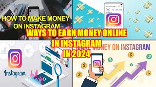 How To Earn Money Online In Instagram in 2024 | 14 Ways to Make Money Online in Instagram