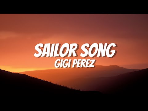 Gigi Perez - Sailor Song (Lyrics)