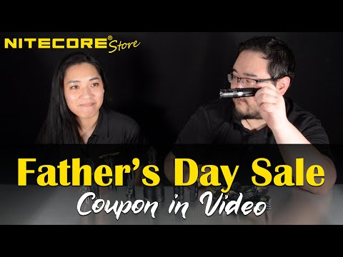 Father's Day Sale 2022 - Brought to you by Nitecore Store Kelly~😤