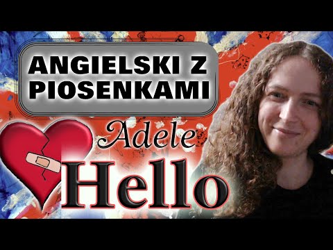 Angielski z piosenkami! Hello Adele 💔🎧💔🎧 (present perfect, perfect modals)