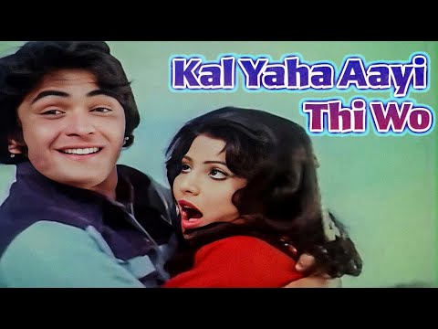 Kal Yahan Aayi Thi Wo | Kishore Kumar Raaj Movie Song | Rishi Kapoor Sulakhshana Pandit