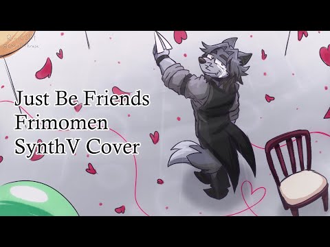 【Frimomen Lite】 Just Be Friends 【SynthV English Cover】