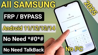 All SAMSUNG FRP BYPASS 2025 ANDROID 11-12-13-14 Latest Security || No Need TalkBack - No Need PC