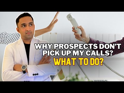 Why Prospects don’t pick up my Calls? what to do?