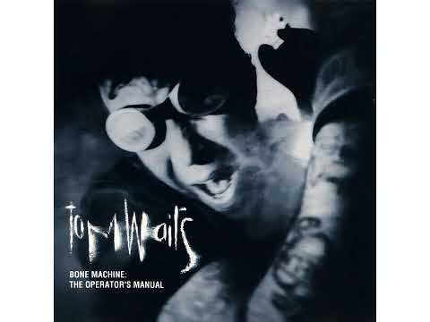 Tom Waits - Bone Machine: Operator's Manual – Tonight (Promo)