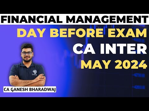 FM DAY BEFORE EXAM | FINANCIAL MANAGEMENT REVISION STRATEGY | MAY 2024 EXAMS