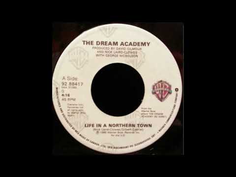 Dream Academy - Life In A Northern Town (1985)