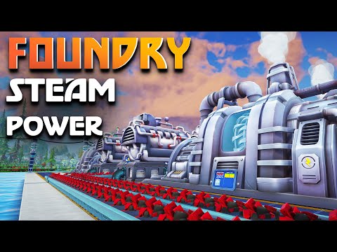 Unlocking The Power Of Steam in Foundry Lets Play Ep.2