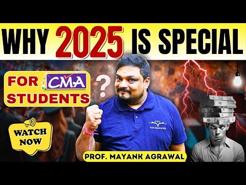 CMA Students 2025 is Yours ? | CMA Best Motivational Video by Prof. Mayank Agrawal Sir