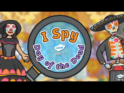 I Spy Day of the Dead (Día de los Muertos) | Interactive Video for Kids | Twinkl Kids TV