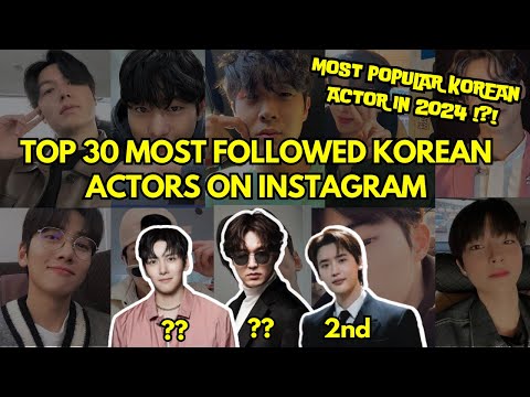 TOP 30 MOST FOLLOWED KOREAN ACTORS ON INSTAGRAM ‼️