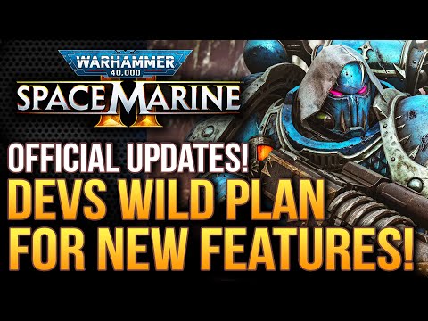 Warhammer 40K Space Marine 2 - Excellent News! Devs Reveal Wild Plan To Implement New Features!