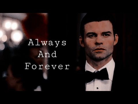 Elijah Mikaelson | Always And Forever