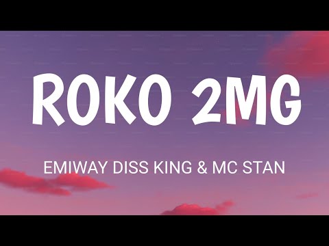 Emiway bantai - Roko 2mg (lyrics) | Emiway diss mc stan & king