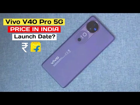 Vivo V40 Pro Price & Launch Date in India | Vivo V40 Pro Full Specs & Unboxing | Vivo V40 Pro Price