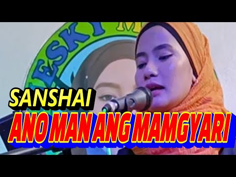 ANO MAN ANG MANGYARI - SANSHAI