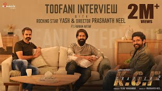 KGF Chapter 2 - Toofani Interview |  Rocking Star Yash & Prashanth Neel | Ft. Farhan Aktar