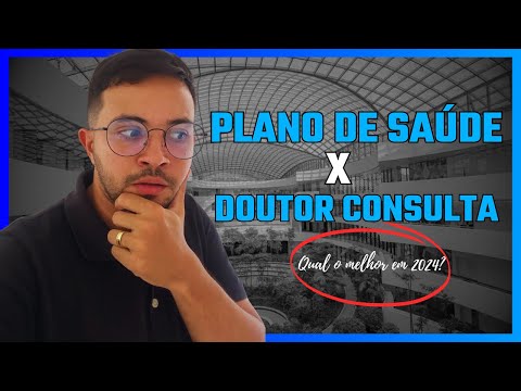 DOUTOR CONSULTA X PLANO DE SAÚDE - Qual escolher ?