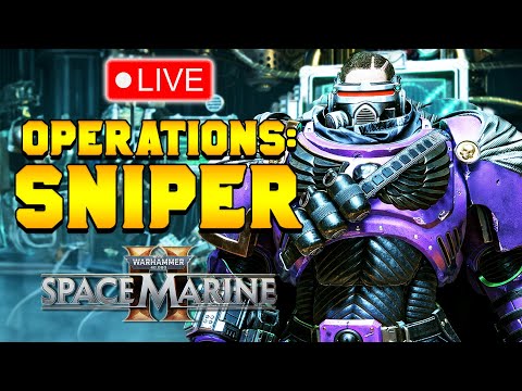 SNIPER OPERATIONS GAMEPLAY | Live | Space Marine 2