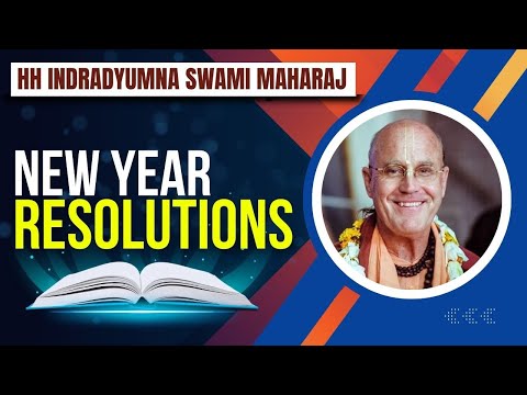 New Year Resolutions by HH Indradyumna Swami Maharaja