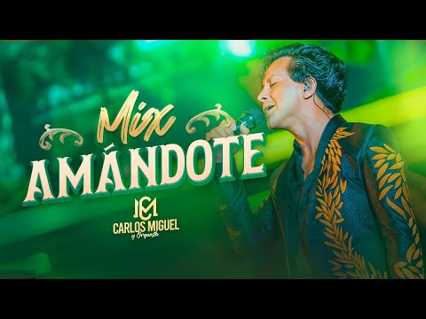 CARLOS MIGUEL - MIX AMÁNDOTE