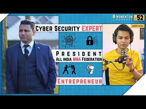 Aditya P. S.  | Entrepreneur | Cyber Security Expert | President AIMMAF | Momentum Podcast Ep. 52