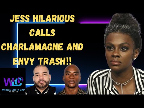 Jess Hilarious sounds off on  DJENVY AND CHARLAMAGNE calls them both trash