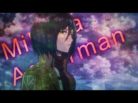 (SNK) Mikasa Ackerman || I'm So Sorry