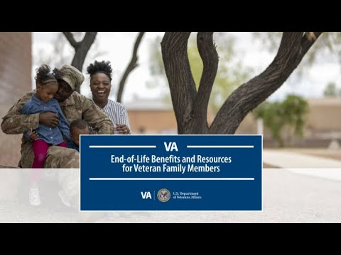 End-of-Life Benefits and Resources for Veteran Family Members