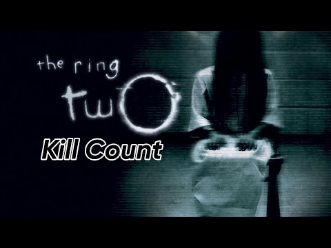 The Ring Two (2005) Kill Count